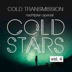 COLD TRANSMISSION presents "COLD STARS VOL. 4" Nachtplan Special