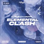Elemental Sound Show E27 - Elemental Clash - Toronto VS. Atlanta