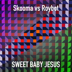 Skooma vs Roybot - Sweet Baby Jesus