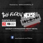 #151 - THIS FUCKIN' NOISE - 02.02.2021