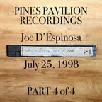 Part 4 of 4: Joe D'Espinosa . Pavilion . Fire Island Pines . Saturday . July 25, 1998