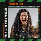 Episode #259: Fernanda Lira - Vocalist/Bassist of Death Metal Band CRYPTA, Debut Album "Echoes of th