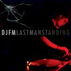 DJ FM - Last Man Standing (DJ Mix)