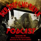 Episode 96 - Diary of The Dead (2007) & Survival of The Dead (2009)