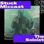 Stuck Mixcast #6 - The Soloist