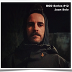 BOD Series #12 Juan Solo