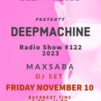 Max Saba - DeepMachine - RadioShow #122