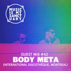 MIMS Guest Mix: BODY META (International Discothèque, Montreal)