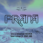 PRANA Live in Switzerland 2019.04.06