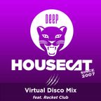 Deep House Cat Show - Virtual Disco Mix - feat. Racket Club // incl. free DL