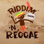 Reggae & Riddims