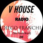 V HOUSE Radio 048 | Diego Franchi