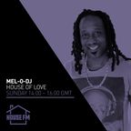 Mel-O DJ - The House of Love 11 SEP 2022