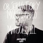 Marquez Ill - Observatory Music Radioshow #014
