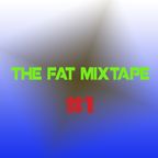 The Fat Mixtape #1