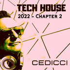 Tech House 2022 - Chapter 2 by Cedicci