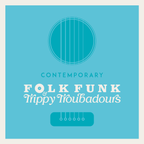 A Contemporary Look At Folk Funk & Trippy Troubadours #8