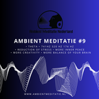 Ambient Meditatie #9 - THETA WAVES 741_320_174 Hz
