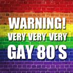 WARNING! - VERY VERY VERY GAY 80'S by PaskalDj