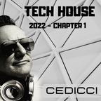 Tech House 2022 - Chapter 1 by Cedicci