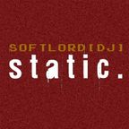 SoftLord[DJ] - Static