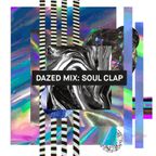 Dazed Mix: Soul Clap