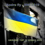Andre Fly - IDM #119 UKRAINE TOP 32 SONGS 2022 (25.06.22)