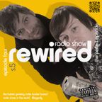 The Rewired Radio Show - The Perfect Episode (Episode 5 Season 5)
