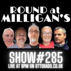 Round At Milligan's - Show 285 - 6th September 2022 - The BIG QUIZ and the return of Dave Vagrant