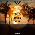 Deep Sessions - Vol 204 ★ Mixed By Abee Sash