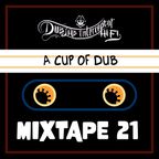 A CUP OF DUB - Mixtape #21 Season 3 by Dub Lab Interceptor Hi Fi