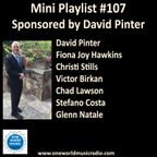 Mini Playlist #107 Sponsored by David Pinter