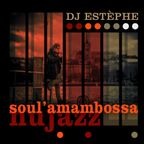 Dj ESTÈPHE - Soul'Amambossa