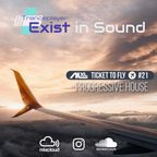 TICKET TO FLY #21 September 2022 (Progressive House) EXCLUSIVE for EXIST IN SOUND (US)