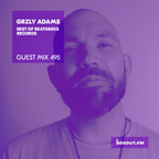 Guest Mix 495 - Grzly Adams (Best Of Beatgeeks Records) [19-11-2021]