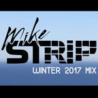 Mike Strip - Winter 2017 Mix