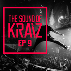 The Sound of KRAIZ - Ep 9