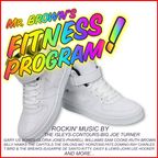 Mr. Brown's Fitness Program