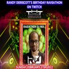 Randy Derricott's Birthday Raveathon 2022 DJ Set