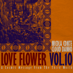 Nicola Conte & Cloud Danko - LOVE FLOWER VOL.10