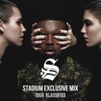 STADIUM EXCLUSIVE MIX_mixed by HIGH KLASSIFIED