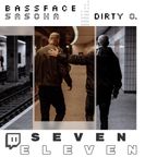 BASSFACE SASCHA & DIRTY C - seven eleven mix