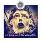 Folk Horror Revival - The Melmoth Mix