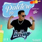 The Paletero Mix ft. DJ Livitup Season 3 Episode 45