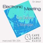 Electronic Meeting S1 EP4 Cave Carli Radio