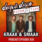 The Deep & Disco / Razor-N-Tape Podcast Episode #26: Kraak & Smaak
