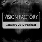 Vision Factory - January 2017 Podcast
