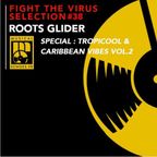Musical Echoes - Fight the virus selection #38 Tropicool & Caribbean vibes vol.2 (by Roots Glider)