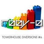 Roby-D - Towerhouse Diversions #6