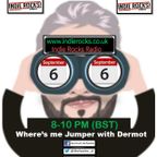 ‘Where’s me jumper’ Show 48 06/09/21 with @Defaoite_D for Indie Rocks Radio